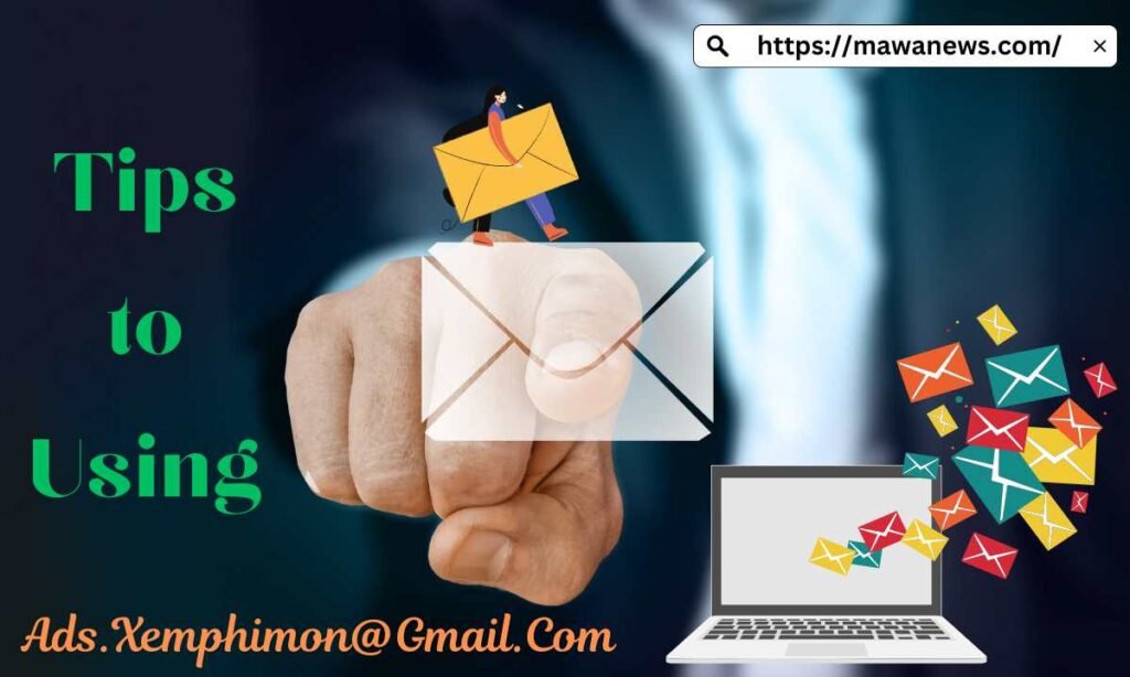 Tips to Using Ads.Xemphimon@Gmail.Com